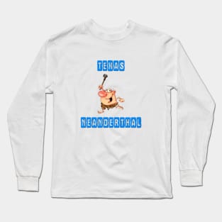 Texas  neanderthal Long Sleeve T-Shirt